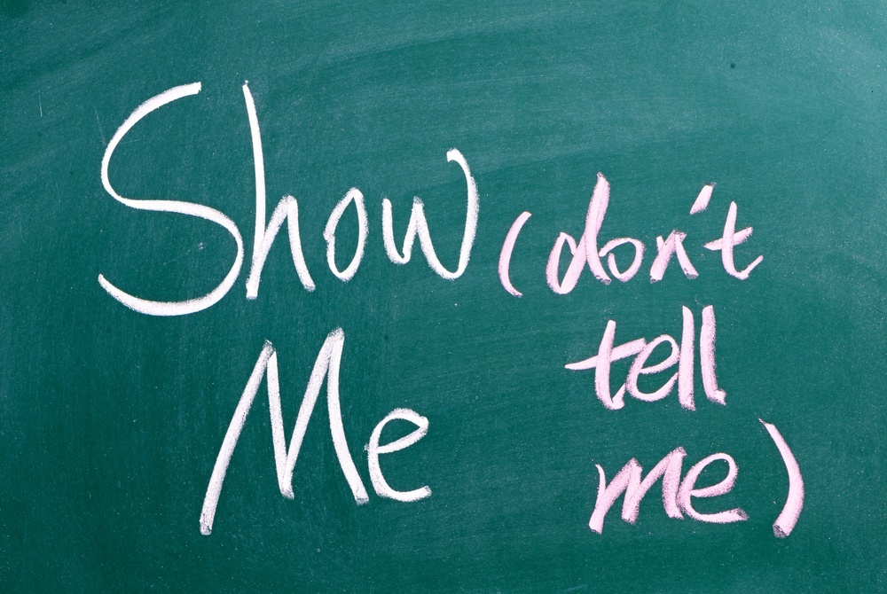 Show me don t tell me. Write me картинки. Don't tell me, show me. Show, don't tell. Showing vs telling.